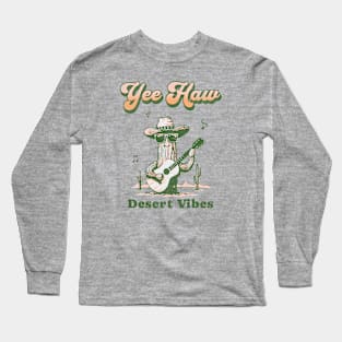 Yeehaw Desert Vibes Long Sleeve T-Shirt